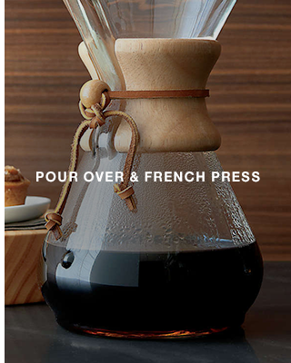 pour over & french press