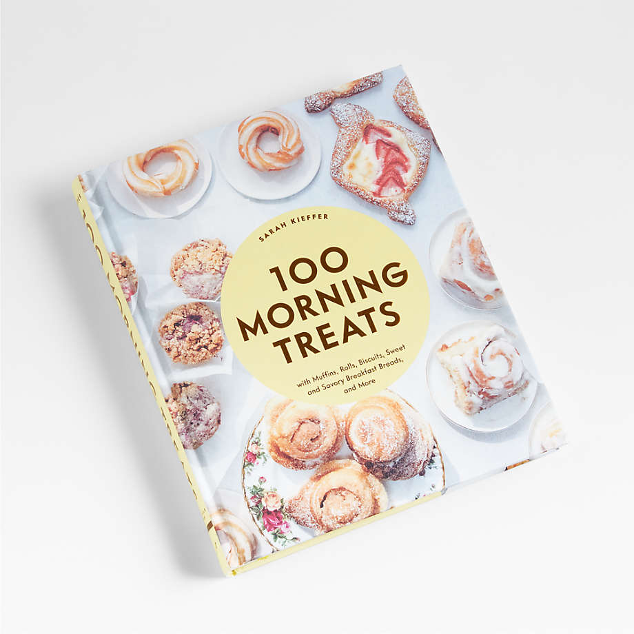 "100 Morning Treats" Cookbook + Reviews | Crate & Barrel