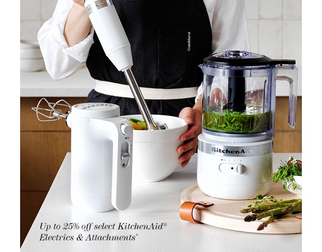 Up to 25% off Select KitchenAid® Electrics & Attachments*