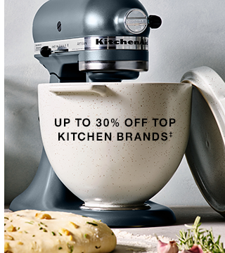 up to 30% off top kitchen brands