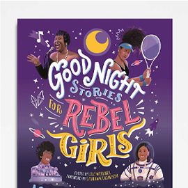 Good Night Stories for Rebel Girls: 100 Real-Life Tales of Black Girl Magic Kids Book by Lilly Workneh