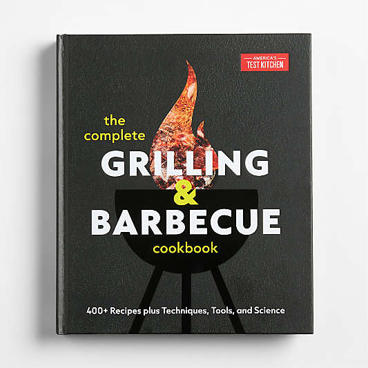 The Complete Grilling & Barbeque Cookbook by America's Test Kitchen
