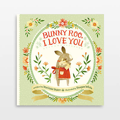 Bunny Roo, I Love You Baby Board Book by Melissa Marr