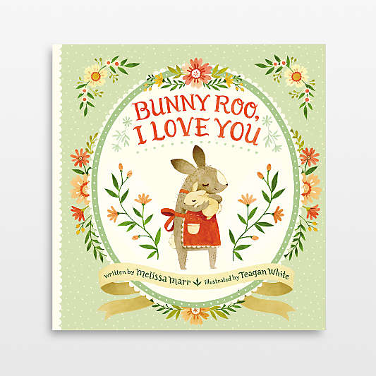 Bunny Roo, I Love You Baby Board Book by Melissa Marr