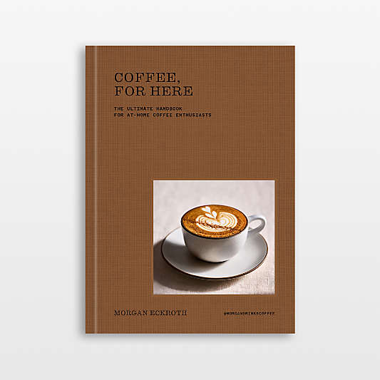 Coffee, For Here by Morgan Eckroth