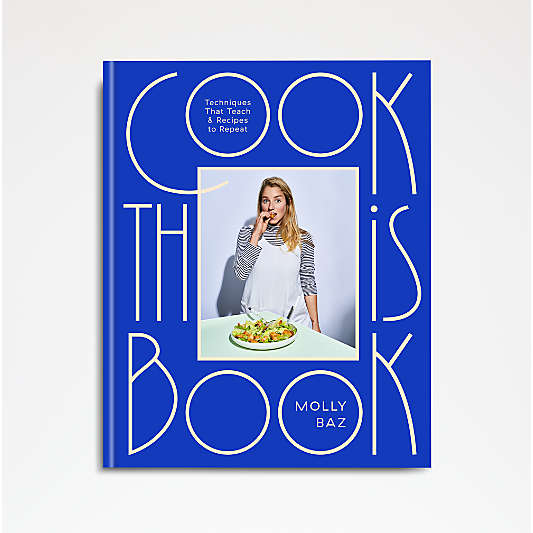 "Cook This Book" Cookbook by Molly Baz