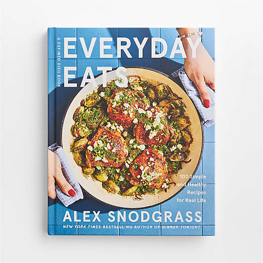 Everyday Eats Cookbook by Alex Snodgrass