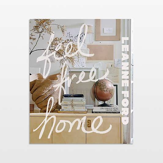 "Feel Free Home" Home Decor Book by Leanne Ford