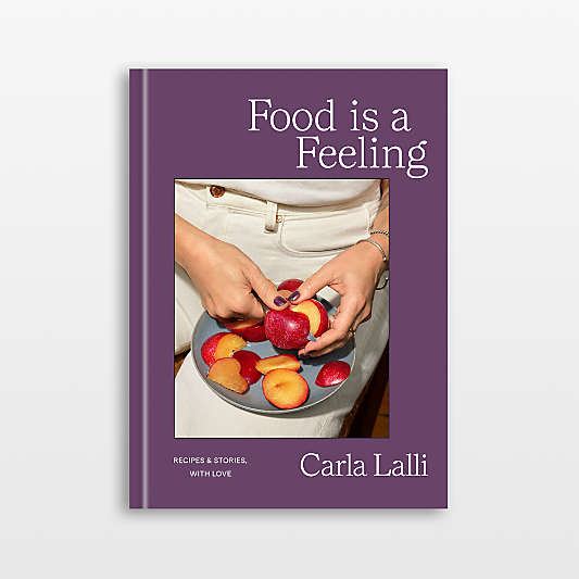 Food is a Feeling by Carla Lalli Cookbook