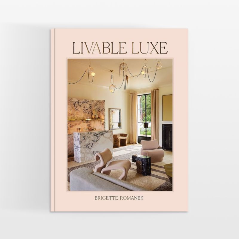 "Livable Luxe" Home Decor Book by Brigette Romanek - image 0 of 1