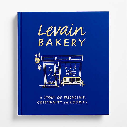 Levain Bakery: A Story of Friendship, Community, and Cookies Book