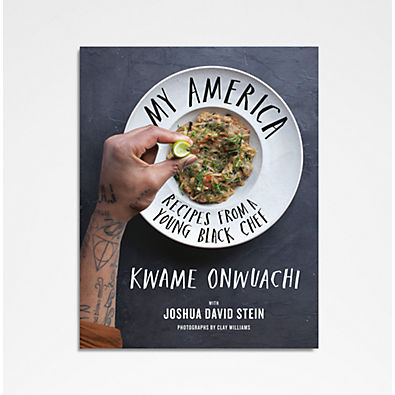 View "My America" Cookbook by Kwame Onwuachi and Joshua David Stein details