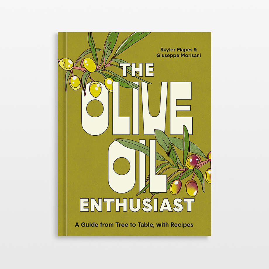 "The Olive Oil Enthusiast" Cookbook Crate & Barrel