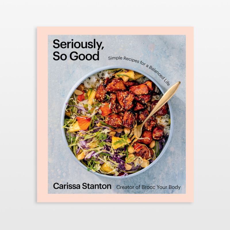 Seriously, So Good Cookbook by Carissa Stanton - image 0 of 8