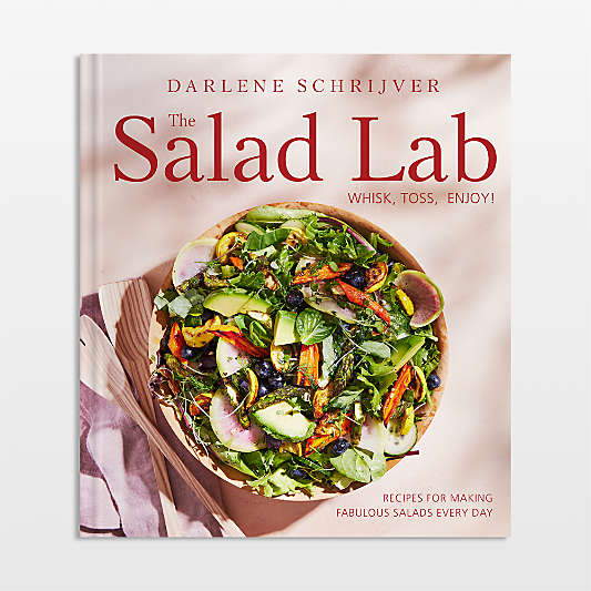 The Salad Lab: Whisk, Toss, Enjoy!