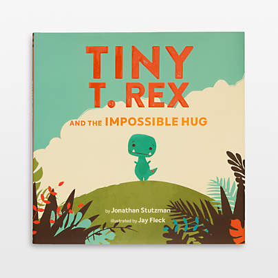 Tiny T. Rex and the Impossible Hug Picture Book for Kids by Jonathan Stutzman