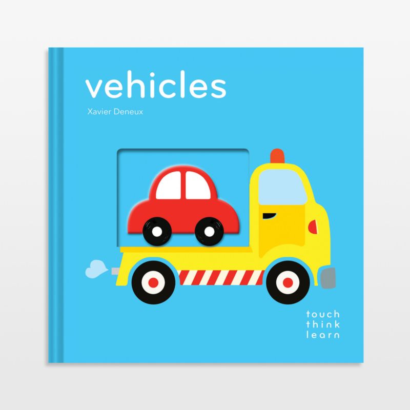 Vehicles Touch Think Learn Baby Board Book by Xavier Deneux - image 0 of 5