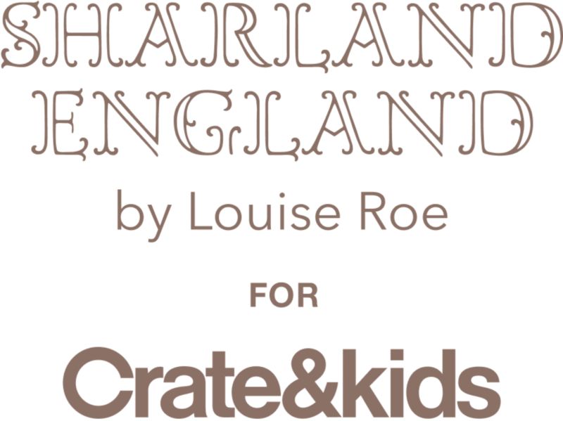 Sharland England by Louise Roe for Crate&Kids